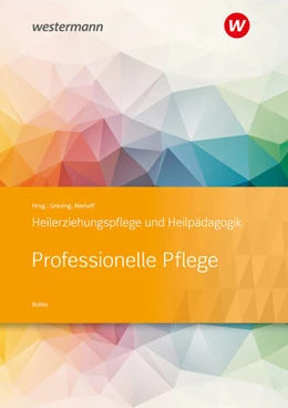 Abbildung von Rohls / Niehoff | Heilerziehungspflege und Heilpädagogik. Schulbuch. Professionelle Pflege | 5. Auflage | 2024 | beck-shop.de