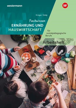 Abbildung von Krüger-Stolp | Fachwissen Ernährung und Hauswirtschaft für sozialpädagogische Berufe. Arbeitsheft | 4. Auflage | 2024 | beck-shop.de