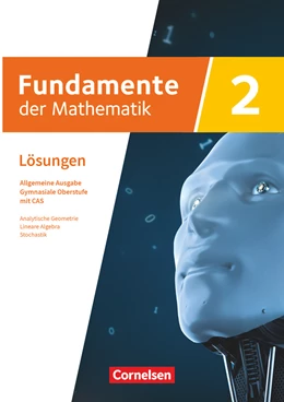 Abbildung von Fundamente der Mathematik - Allgemeine Ausgabe ab 2024 - mit CAS-/MMS-Schwerpunkt - Band 2 | 1. Auflage | 2024 | beck-shop.de
