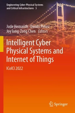 Abbildung von Hemanth / Pelusi | Intelligent Cyber Physical Systems and Internet of Things | 1. Auflage | 2024 | 3 | beck-shop.de