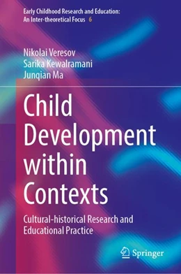 Abbildung von Veresov / Kewalramani | Child Development Within Contexts | 1. Auflage | 2024 | 6 | beck-shop.de