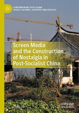 Abbildung von Gu | Screen Media and the Construction of Nostalgia in Post-Socialist China | 1. Auflage | 2024 | beck-shop.de