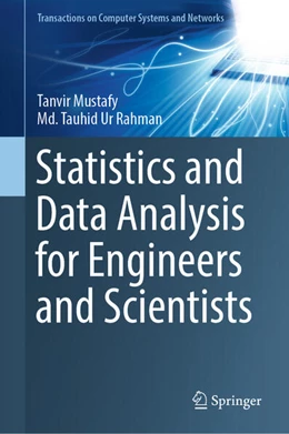 Abbildung von Mustafy / Rahman | Statistics and Data Analysis for Engineers and Scientists | 1. Auflage | 2024 | beck-shop.de