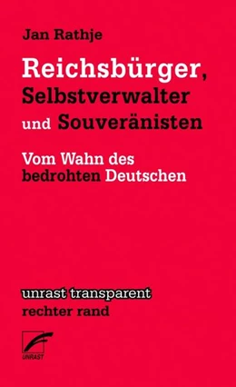 Abbildung von Rathje | Reichsbürger, Selbstverwalter und Souveränisten | 1. Auflage | 2024 | beck-shop.de