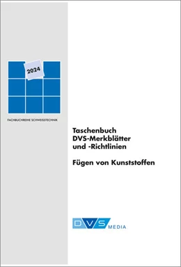 Abbildung von DVS e. V. | Taschenbuch DVS-Merkblätter und -Richtlinien Fügen von Kunststoffen | 20. Auflage | 2023 | beck-shop.de