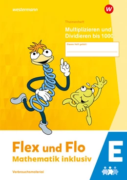 Abbildung von Flex und Flo - Mathematik inklusiv. Themenheft Multiplizieren und Dividieren bis 1000 E | 1. Auflage | 2024 | beck-shop.de