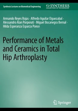 Abbildung von Reyes Rojas / Aguilar Elguezabal | Performance of Metals and Ceramics in Total Hip Arthroplasty | 1. Auflage | 2024 | beck-shop.de