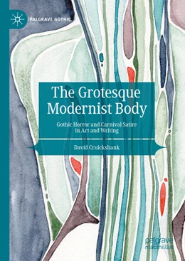 Abbildung von Cruickshank | The Grotesque Modernist Body | 1. Auflage | 2024 | beck-shop.de