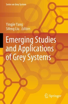 Abbildung von Yang / Liu | Emerging Studies and Applications of Grey Systems | 1. Auflage | 2024 | beck-shop.de