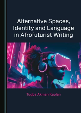 Abbildung von Kaplan | Alternative Spaces, Identity and Language in Afrofuturist Writing | 1. Auflage | 2024 | beck-shop.de