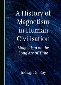 Abbildung von Roy | A History of Magnetism in Human Civilisation | 1. Auflage | 2024 | beck-shop.de