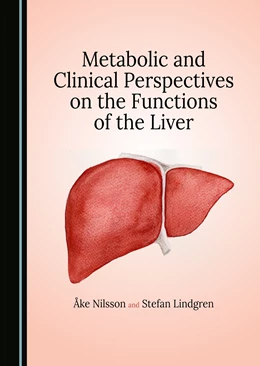 Abbildung von Nilsson / Lindgren | Metabolic and Clinical Perspectives on the Functions of the Liver | 1. Auflage | 2024 | beck-shop.de