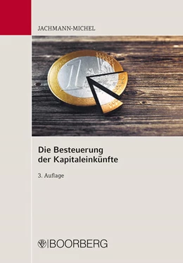 Abbildung von Jachmann-Michel | Die Besteuerung der Kapitaleinkünfte | 3. Auflage | 2024 | beck-shop.de