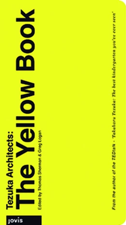 Abbildung von Sherman / Logan | Tezuka Architects: The Yellow Book | 1. Auflage | 2023 | beck-shop.de