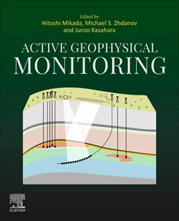 Abbildung von Mikada / Zhdanov | Active Geophysical Monitoring | 3. Auflage | 2025 | beck-shop.de