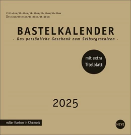 Abbildung von Heye | Premium-Bastelkalender gold groß 2025 | 1. Auflage | 2024 | beck-shop.de