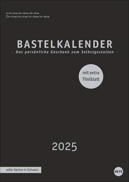 Abbildung von Heye | Premium-Bastelkalender schwarz A4 2025 | 1. Auflage | 2024 | beck-shop.de