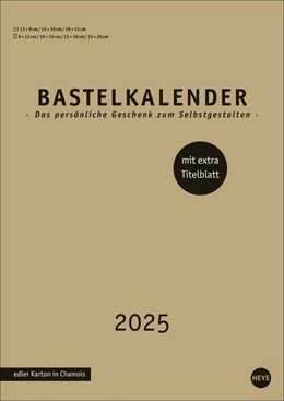 Abbildung von Heye | Premium-Bastelkalender gold A4 2025 | 1. Auflage | 2024 | beck-shop.de