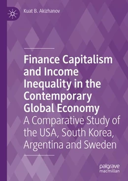 Abbildung von Akizhanov | Finance Capitalism and Income Inequality in the Contemporary Global Economy | 1. Auflage | 2024 | beck-shop.de