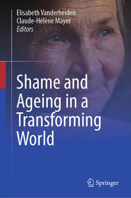 Abbildung von Vanderheiden / Mayer | Shame and Ageing in a Transforming World | 1. Auflage | 2024 | beck-shop.de