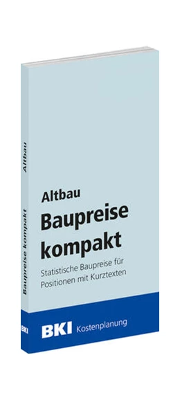 Abbildung von BKI Baukosteninformationszentrum Deutscher Architektenkammern | BKI Baupreise kompakt Altbau 2025 | 1. Auflage | 2024 | beck-shop.de