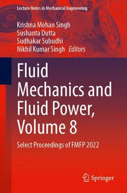 Abbildung von Singh / Dutta | Fluid Mechanics and Fluid Power, Volume 8 | 1. Auflage | 2024 | beck-shop.de