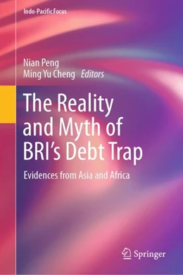 Abbildung von Peng / Cheng | The Reality and Myth of BRI’s Debt Trap | 1. Auflage | 2024 | beck-shop.de