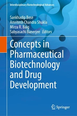 Abbildung von Bose / Shukla | Concepts in Pharmaceutical Biotechnology and Drug Development | 1. Auflage | 2024 | beck-shop.de