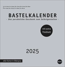 Abbildung von Heye | Premium-Bastelkalender silbergrau groß 2025 | 1. Auflage | 2024 | beck-shop.de