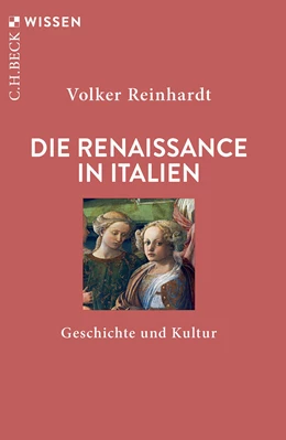 Abbildung von Reinhardt, Volker | Die Renaissance in Italien | 5. Auflage | 2024 | 2191 | beck-shop.de