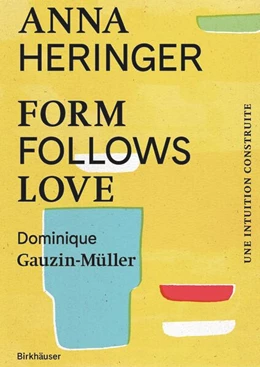 Abbildung von Heringer / Gauzin-Müller | Form Follows Love (Édition française) | 1. Auflage | 2024 | beck-shop.de