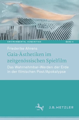 Abbildung von Ahrens | Gaia-Ästhetiken im zeitgenössischen Spielfilm | 1. Auflage | 2024 | beck-shop.de