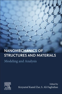 Abbildung von Zur / Faghidian | Nanomechanics of Structures and Materials | 1. Auflage | 2024 | beck-shop.de