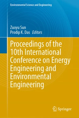 Abbildung von Sun / Das | Proceedings of the 10th International Conference on Energy Engineering and Environmental Engineering | 1. Auflage | 2024 | beck-shop.de