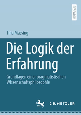 Abbildung von Massing | Die Logik der Erfahrung | 1. Auflage | 2024 | beck-shop.de