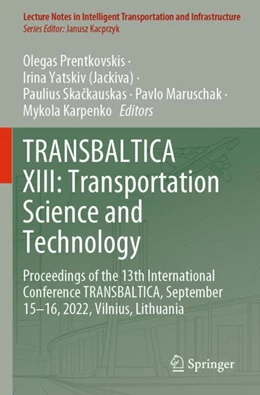 Abbildung von Prentkovskis / Yatskiv (Jackiva) | TRANSBALTICA XIII: Transportation Science and Technology | 1. Auflage | 2024 | beck-shop.de