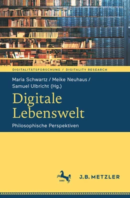 Abbildung von Schwartz / Neuhaus | Digitale Lebenswelt | 1. Auflage | 2024 | beck-shop.de