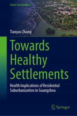 Abbildung von Zhang | Towards Healthy Settlements | 1. Auflage | 2024 | beck-shop.de