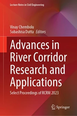 Abbildung von Chembolu / Dutta | Advances in River Corridor Research and Applications | 1. Auflage | 2024 | 470 | beck-shop.de
