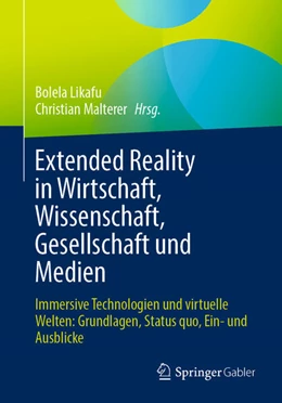 Abbildung von Likafu / Malterer | Extended Reality in Wirtschaft, Wissenschaft, Gesellschaft und Medien | 1. Auflage | 2024 | beck-shop.de