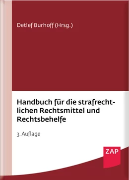 Abbildung von Burhoff (Hrsg.) | Handbuch für die strafrechtlichen Rechtsmittel und Rechtsbehelfe | 3. Auflage | 2024 | beck-shop.de