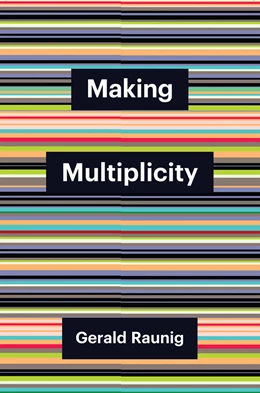 Abbildung von Raunig | Making Multiplicity | 1. Auflage | 2024 | beck-shop.de