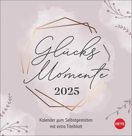 Abbildung von Kreativkalender zum Aufstellen Glücksmomente 2025 | 1. Auflage | 2024 | beck-shop.de