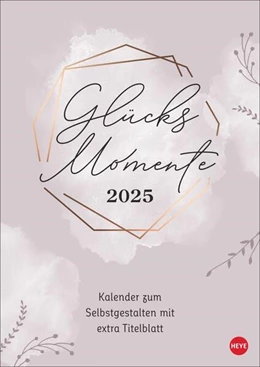 Abbildung von Kreativkalender Glücksmomente A4 2025 | 1. Auflage | 2024 | beck-shop.de