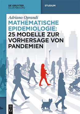 Abbildung von Oprandi | Mathematische Epidemiologie: 25 Modelle zur Vorhersage von Pandemien | 1. Auflage | 2024 | beck-shop.de