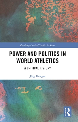 Abbildung von Krieger | Power and Politics in World Athletics | 1. Auflage | 2023 | beck-shop.de