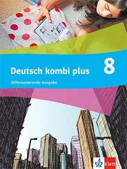 Abbildung von Deutsch kombi plus 8. Schulbuch mit Medien Klasse 8. Differenzierende Ausgabe | 1. Auflage | 2024 | beck-shop.de