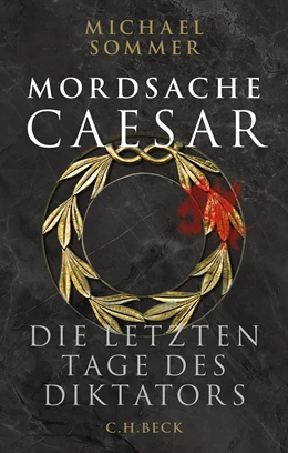 Abbildung von Sommer, Michael | Mordsache Caesar | 1. Auflage | 2024 | beck-shop.de