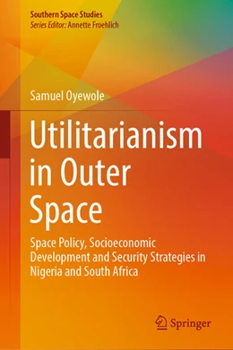 Abbildung von Oyewole | Utilitarianism in Outer Space | 1. Auflage | 2024 | beck-shop.de