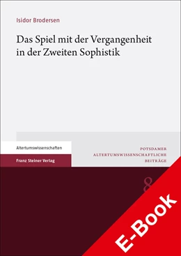 Abbildung von Brodersen | Das Spiel mit der Vergangenheit in der Zweiten Sophistik | 1. Auflage | 2023 | beck-shop.de